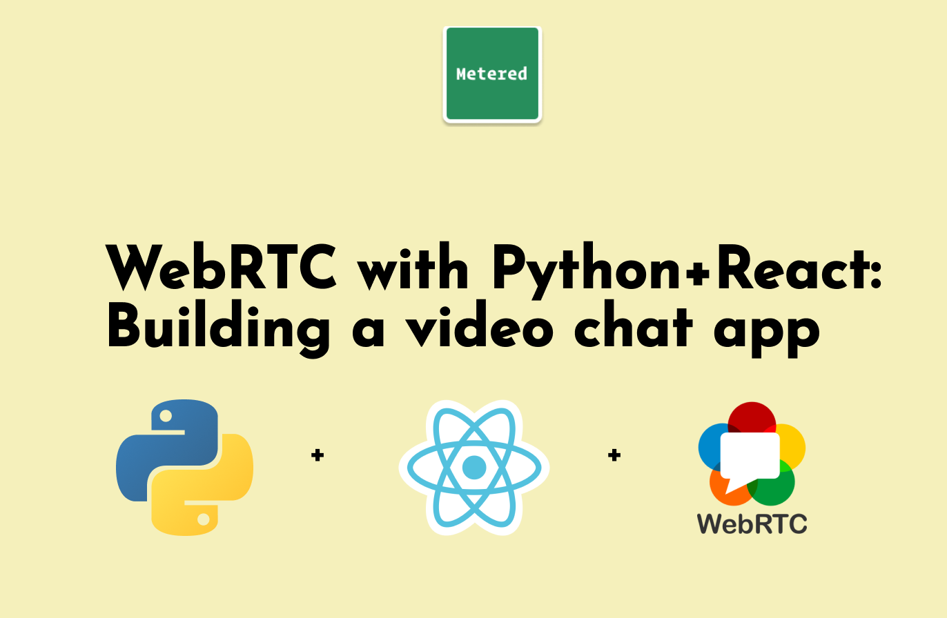 WebRTC with Python and React: Building a Video Chat Application
