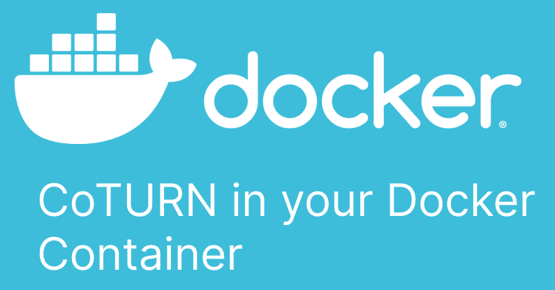 CoTURN in Docker: A Step-by-Step Guide