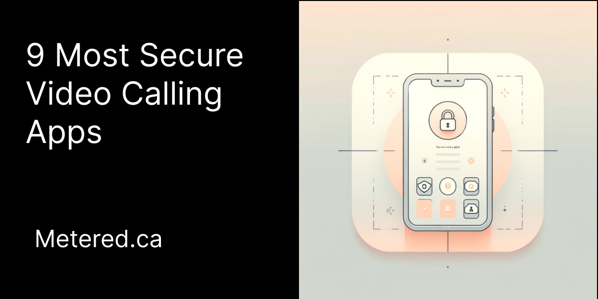 9 Most Secure Video calling Apps